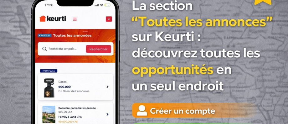 La section Toutes les annonces sur Keurti decouvrez toutes les opportunites en un seul endroit
